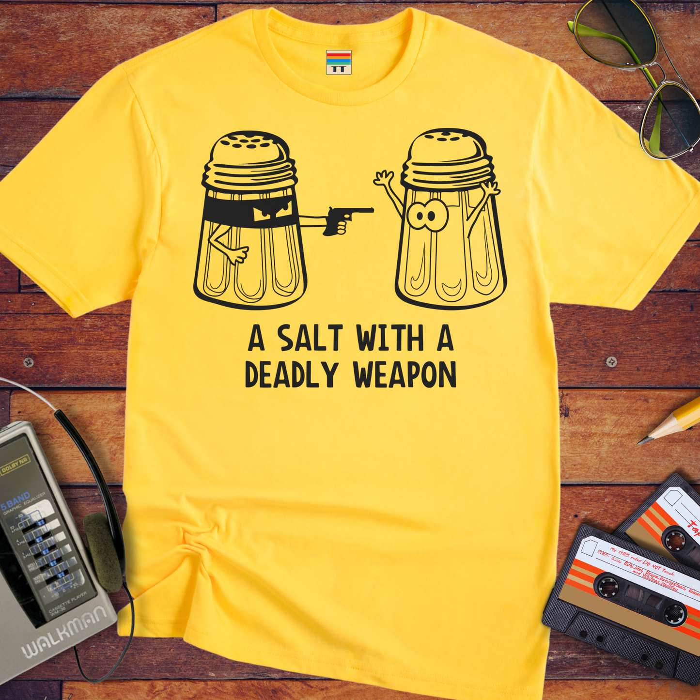 'A Salt with a Deadky Weapon ' T-Shirt