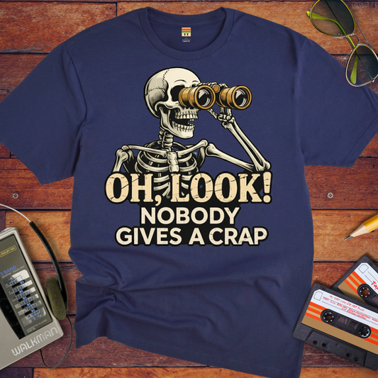 'OH, LOOK! NOBODY GIVES A CRAP' T-Shirt