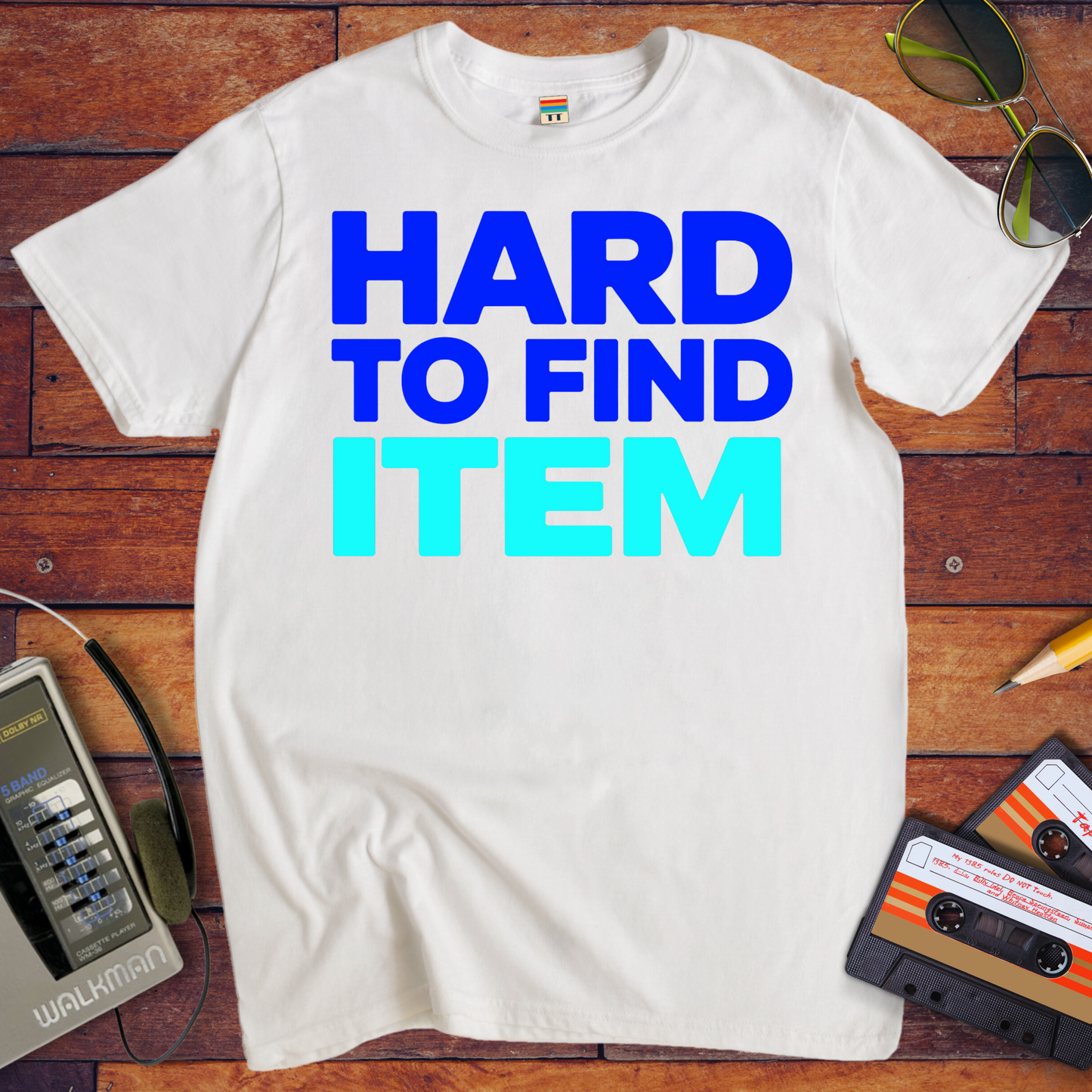 'Hard To Find Item' T-Shirt