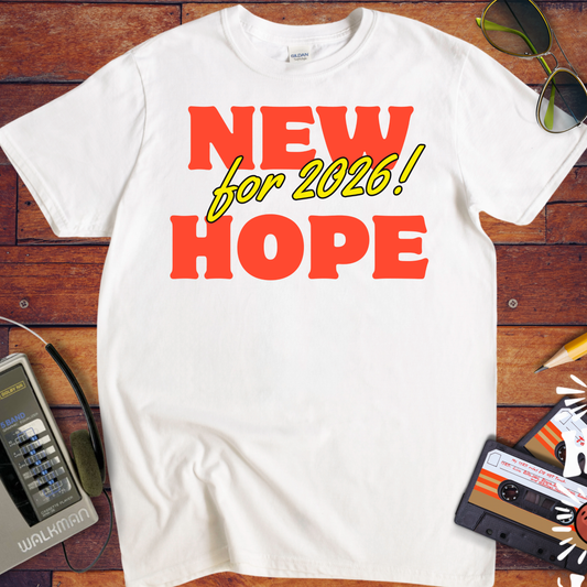 'New Hope 2026' Funny T-Shirt