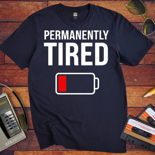 'Permanently tired' T-Shirt