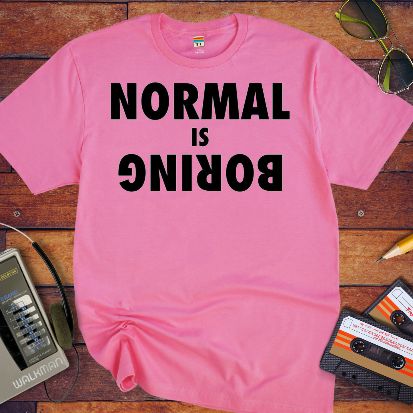 'Normal is Boring' Funny T-Shirt