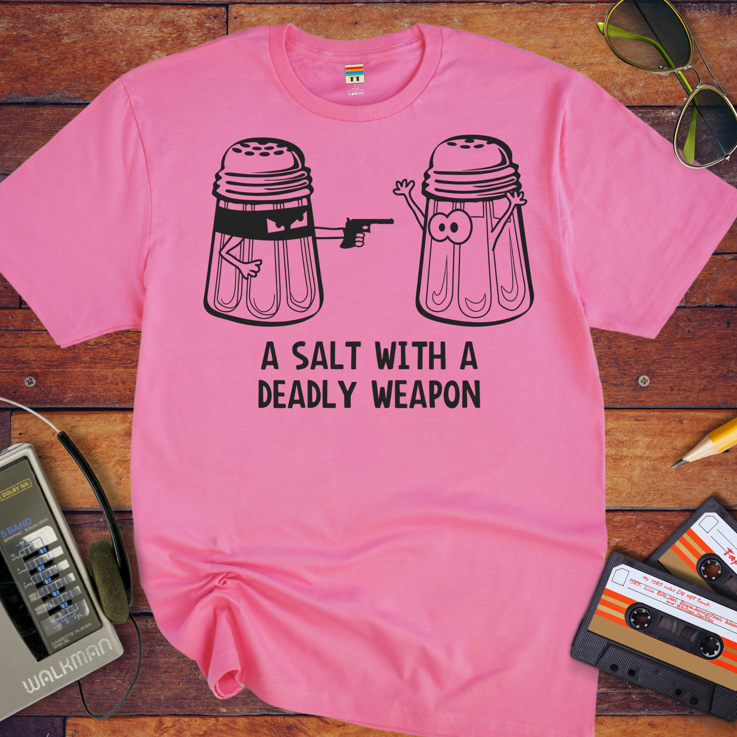 'A Salt with a Deadky Weapon ' T-Shirt