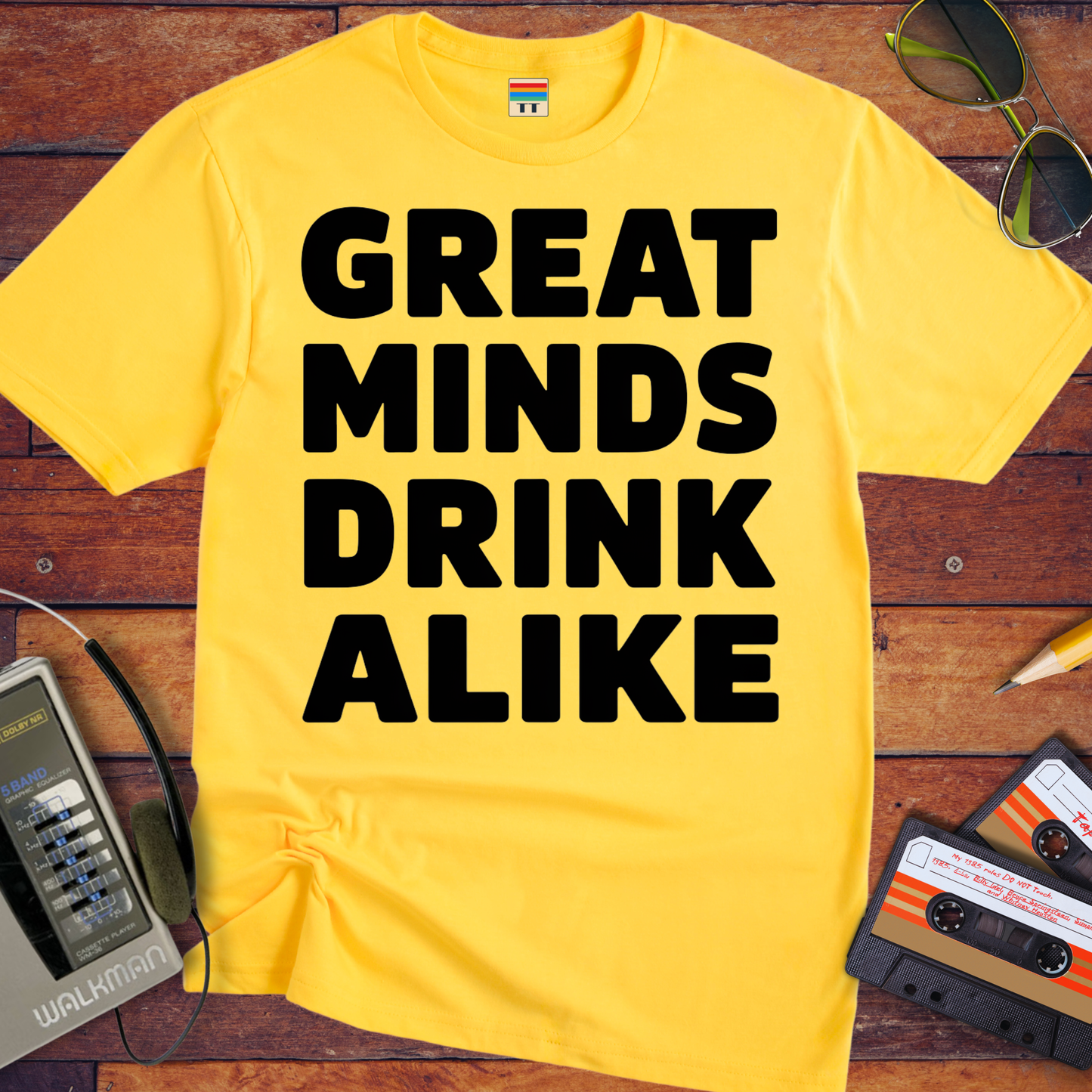 'Great minds drink alike' T-Shirt