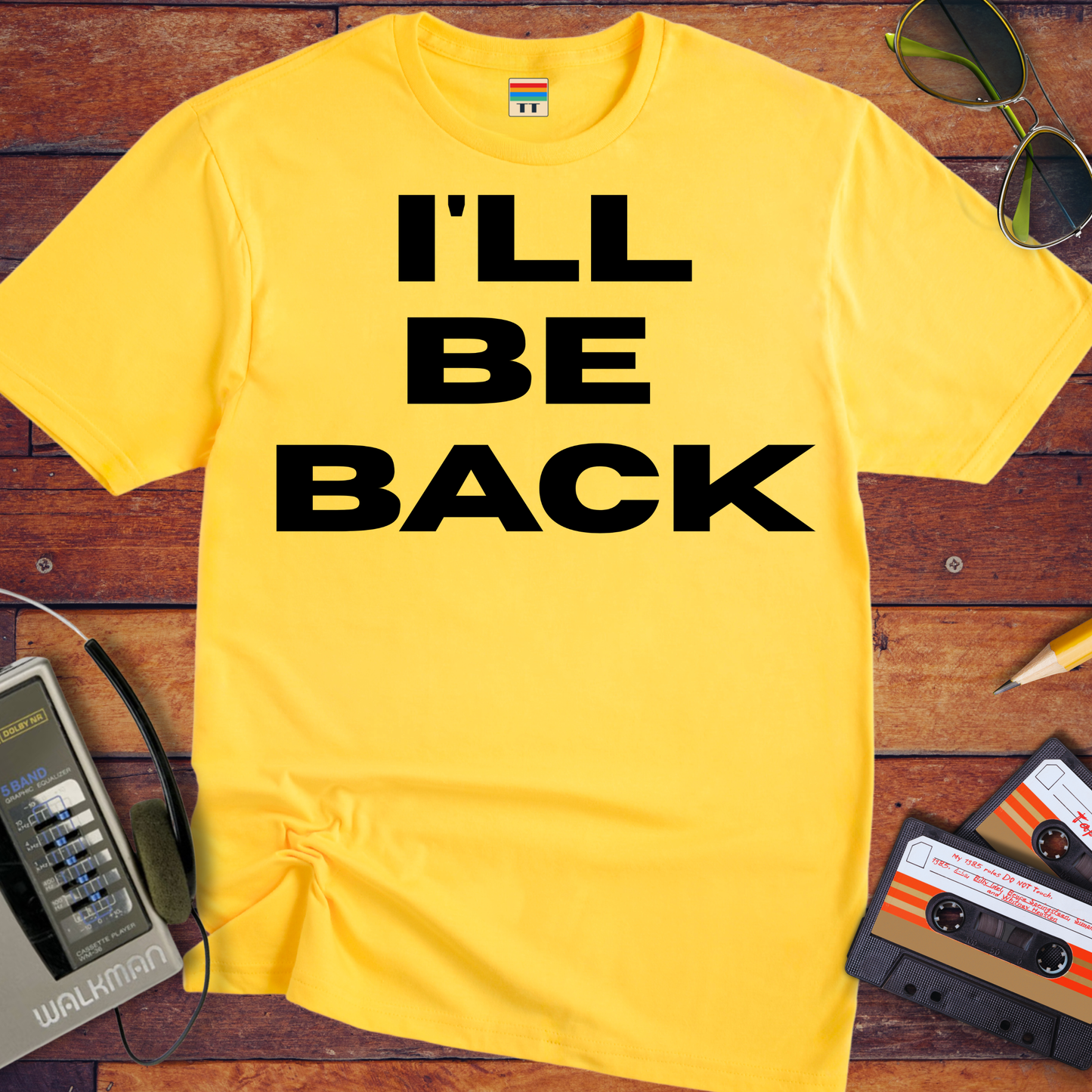 'I'll Be Back' T-Shirt
