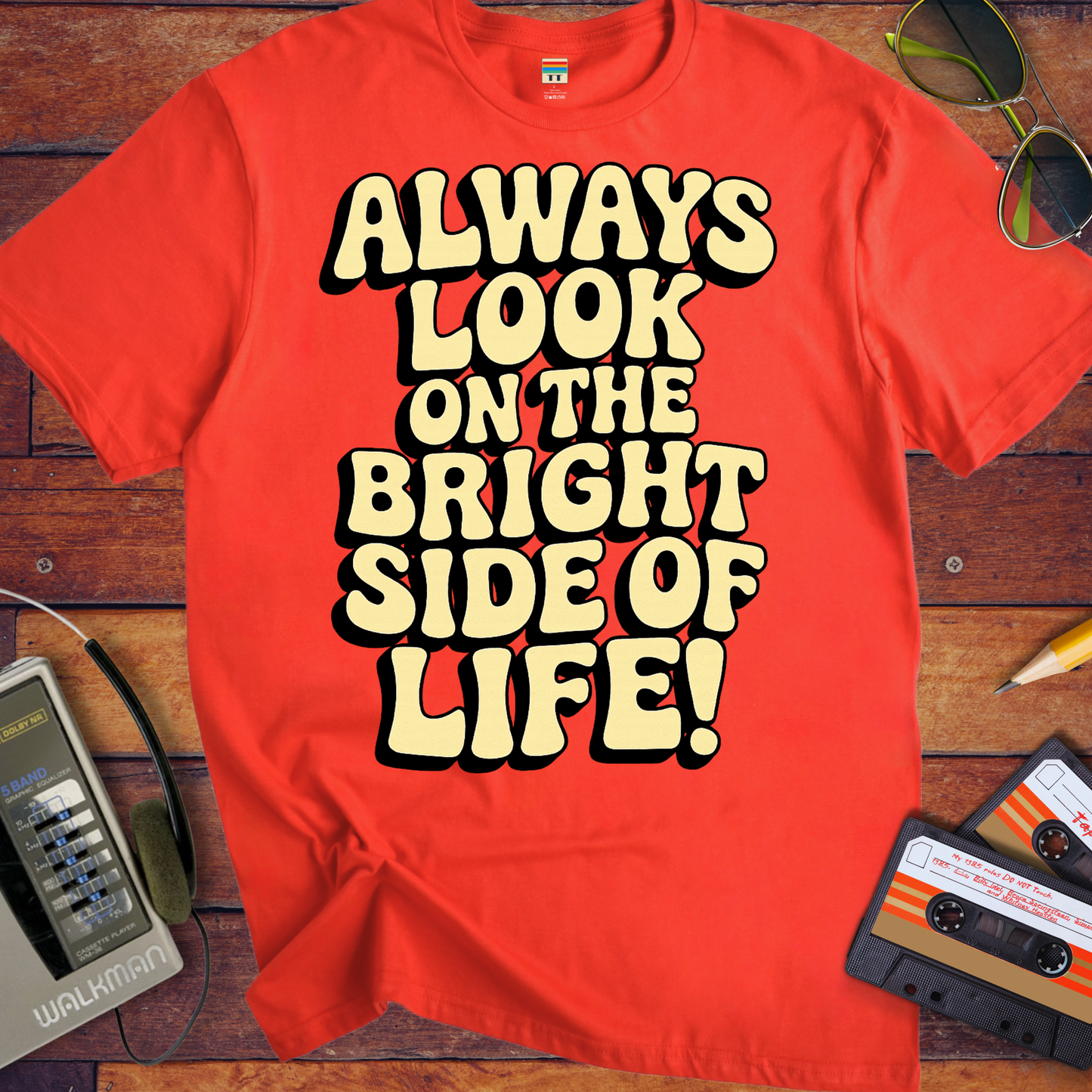 'Always Look on the Bright Side of Life! V2' Funny T-Shirt