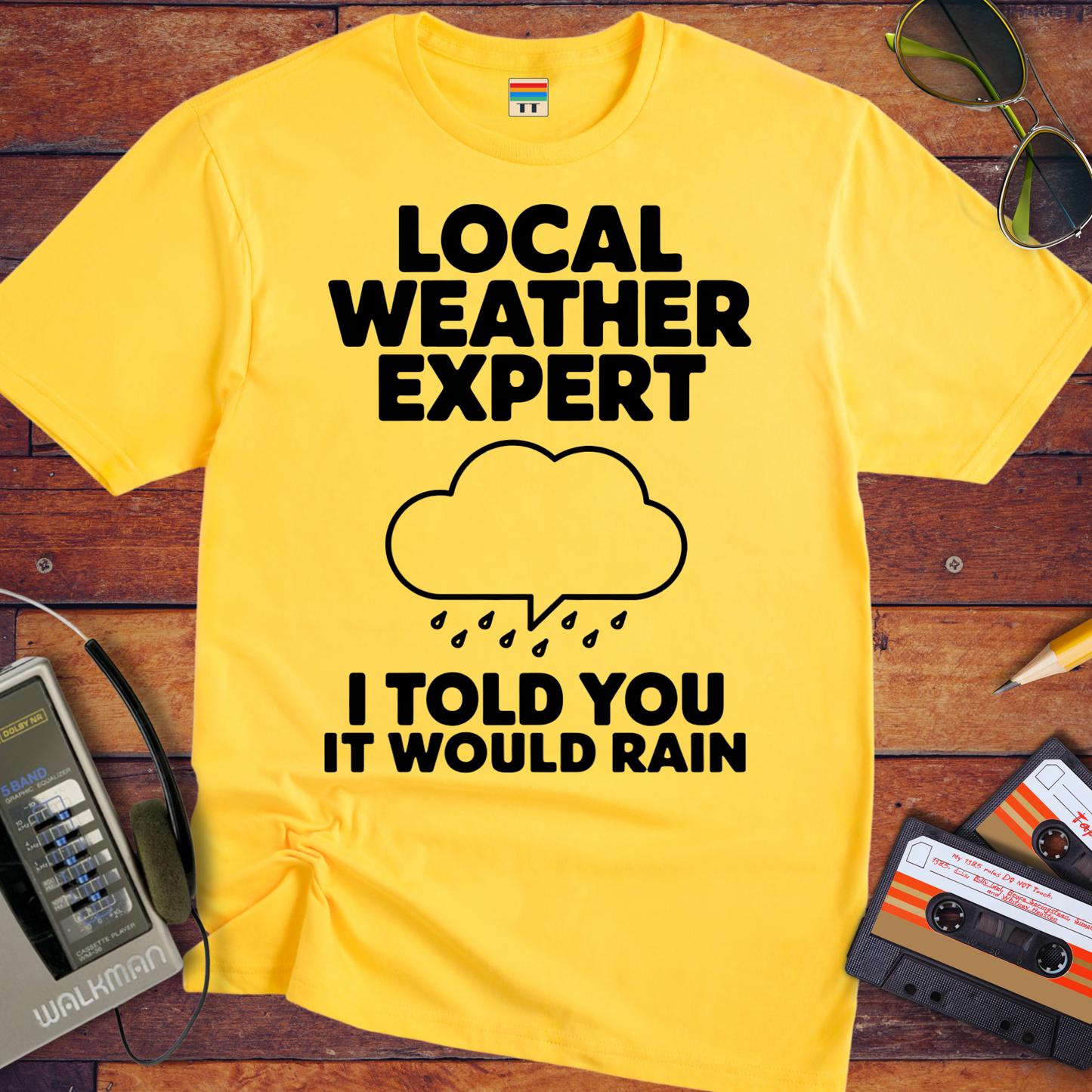 'I TOLD YOU IT WOULD RAIN' Funny T-Shirt