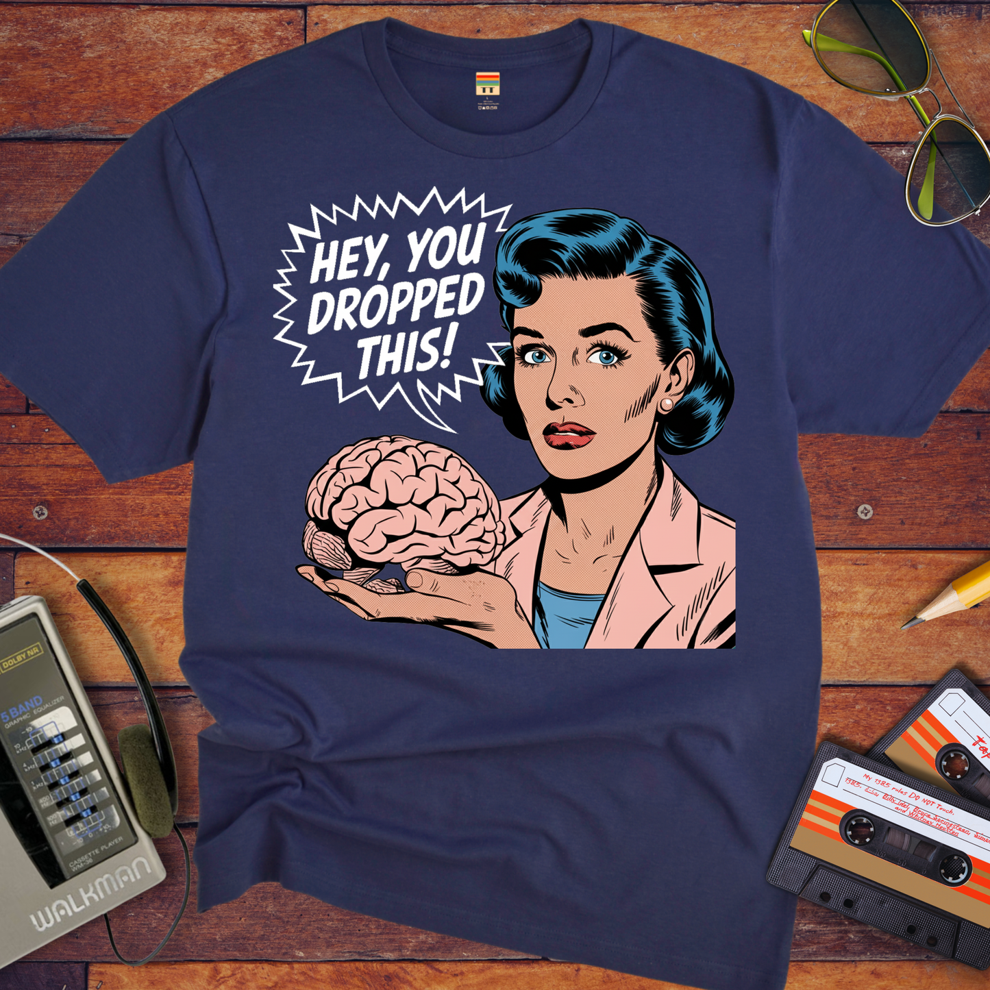 'HEY, YOU DROPPED THIS' Funny T-Shirt