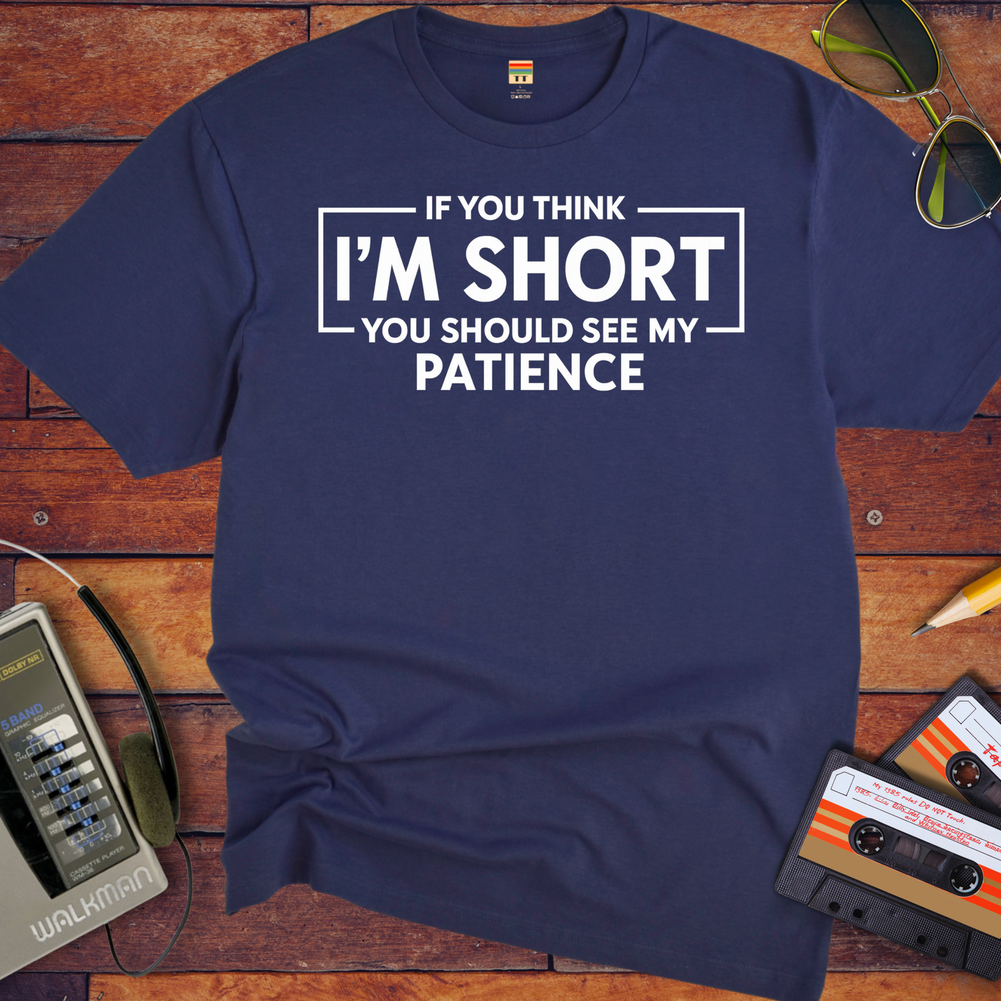 'If you think I'am Short' T-Shirt
