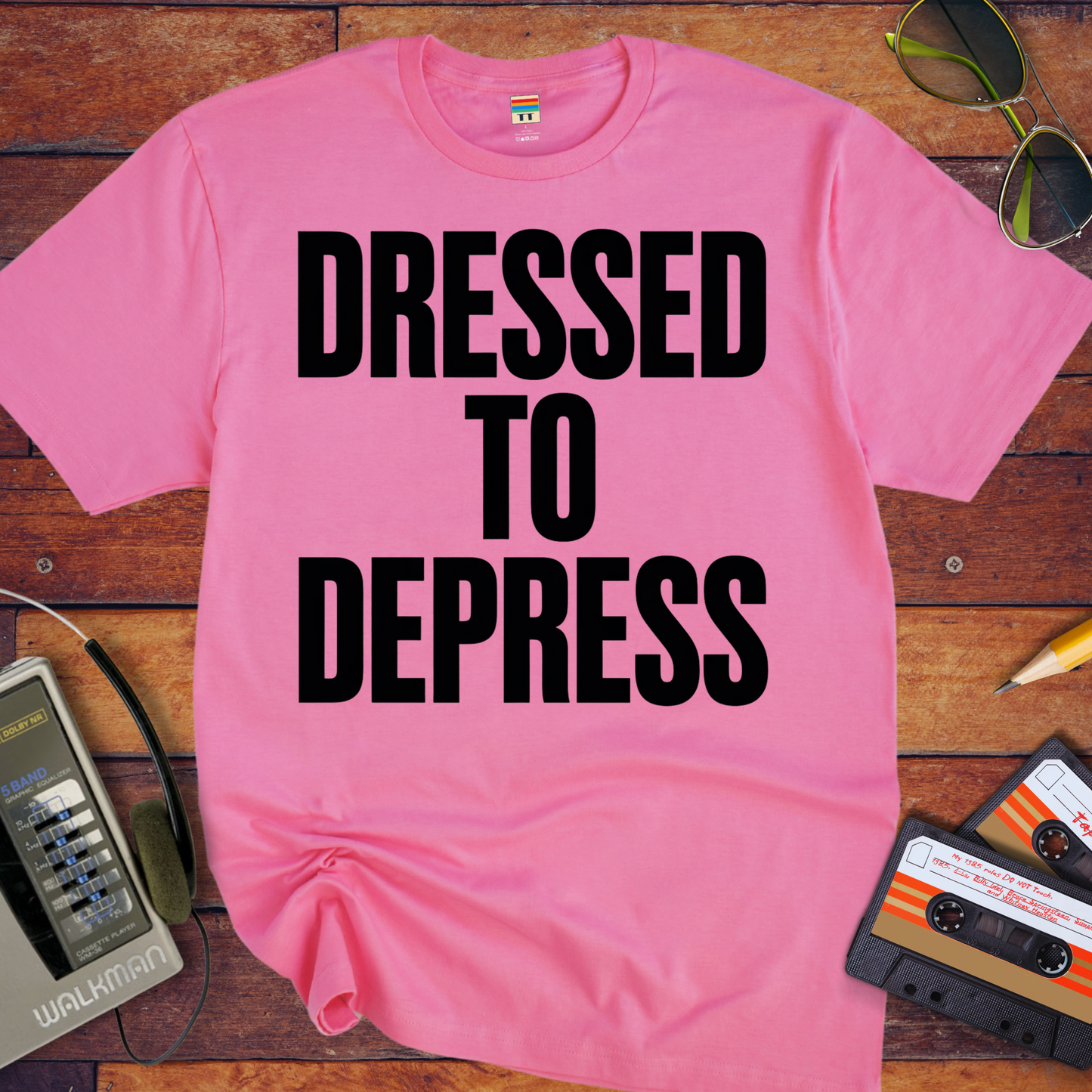 'Dress to depress' T-Shirt