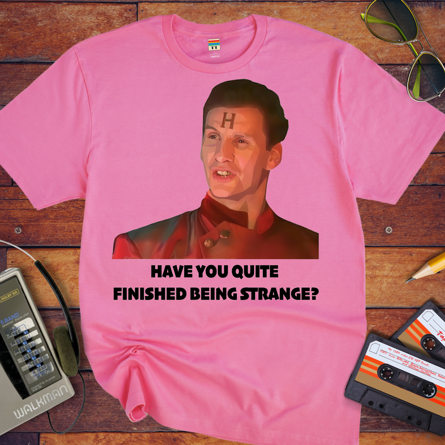 'HAVE YOU QUITE FINISHED BEING STRANGE?' T-Shirt
