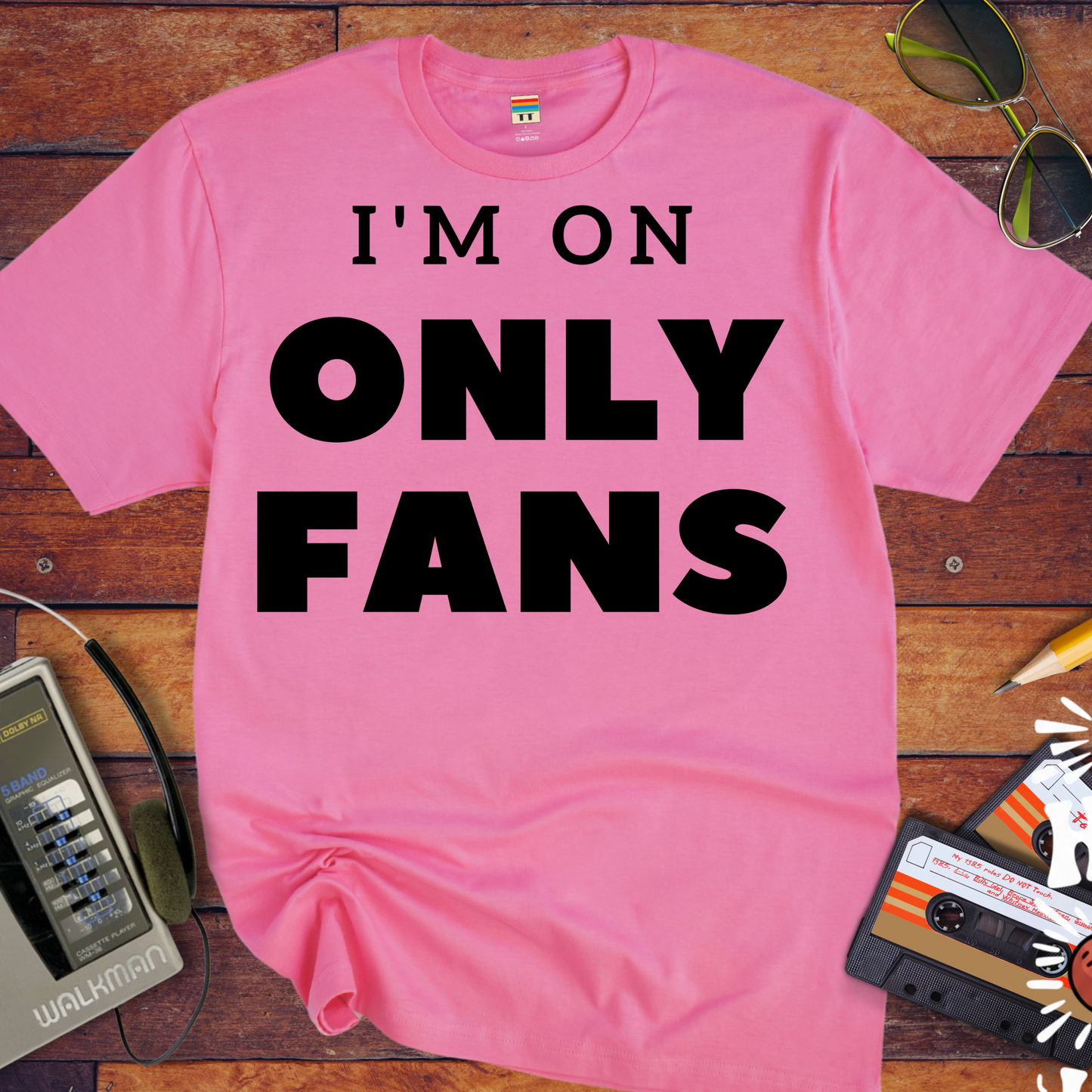 'I'm on Only Fans' Funny T-Shirt