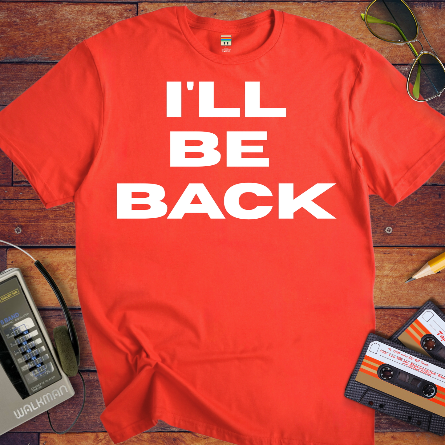 'I'll Be Back' T-Shirt