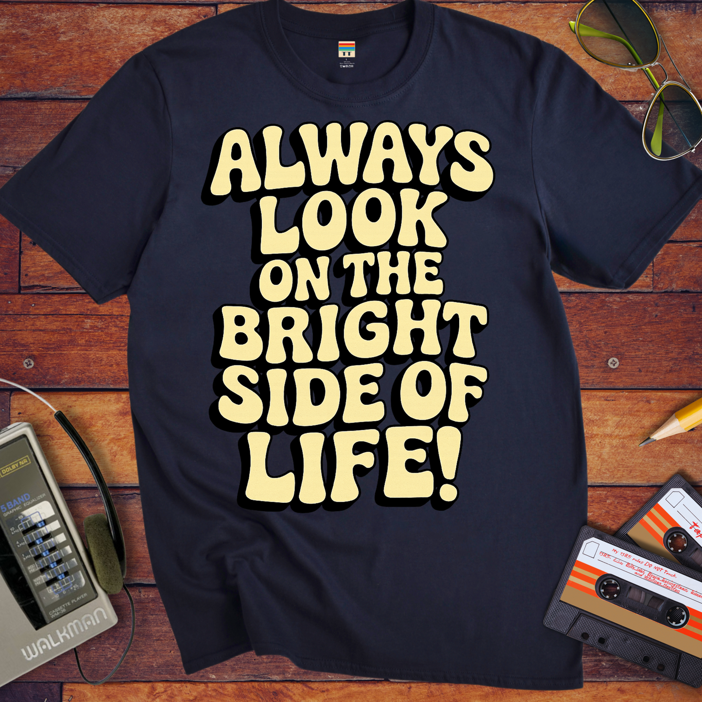 'Always Look on the Bright Side of Life! V2' Funny T-Shirt