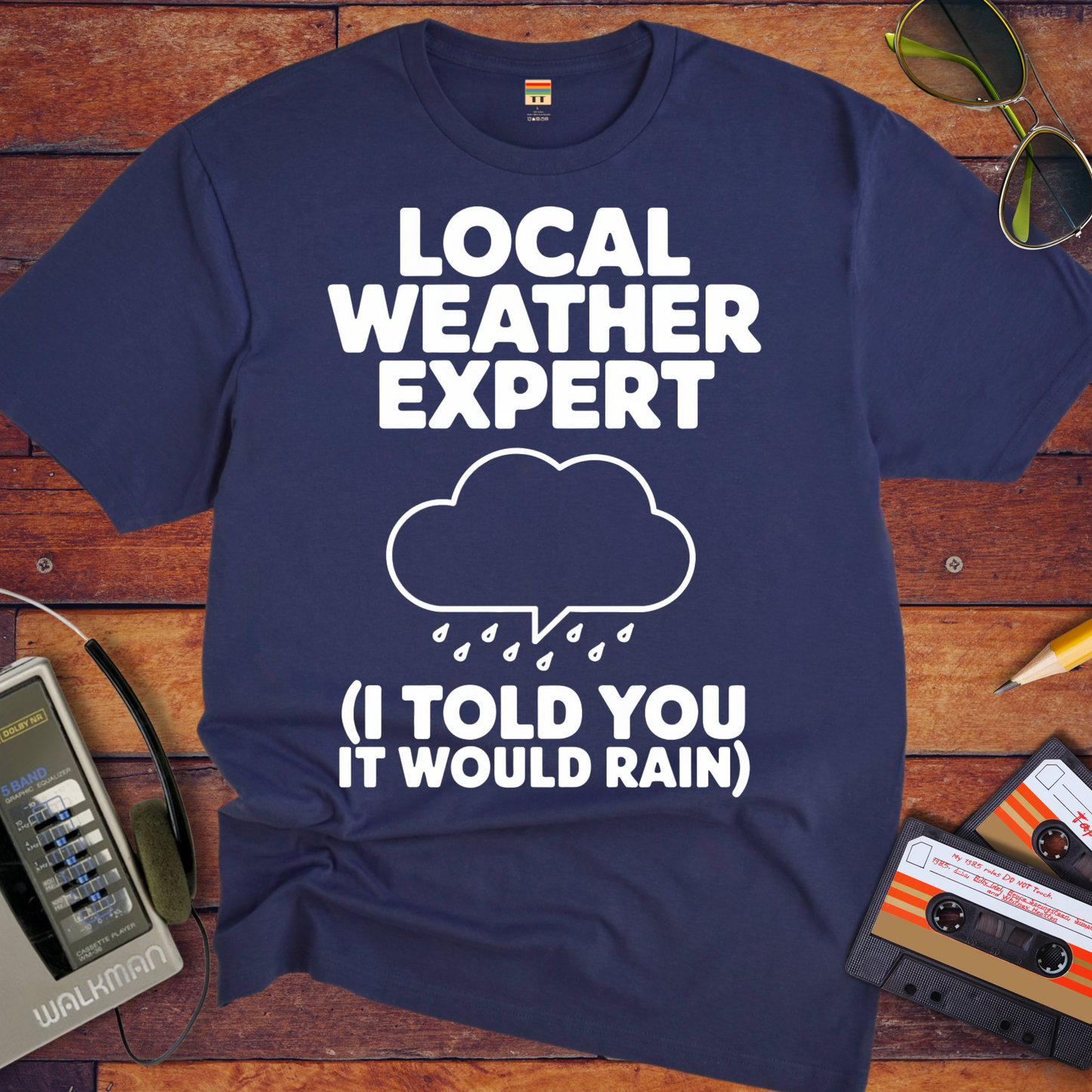 'I TOLD YOU IT WOULD RAIN' Funny T-Shirt