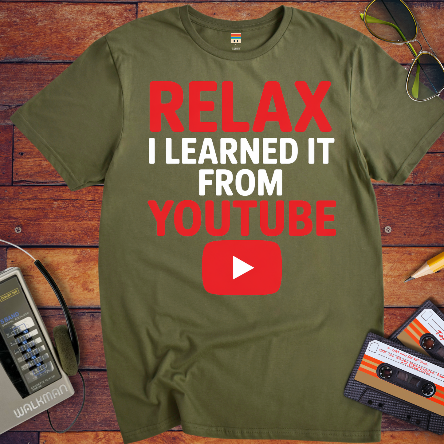 'Relax, I learnt it on YouTube' T-Shirt