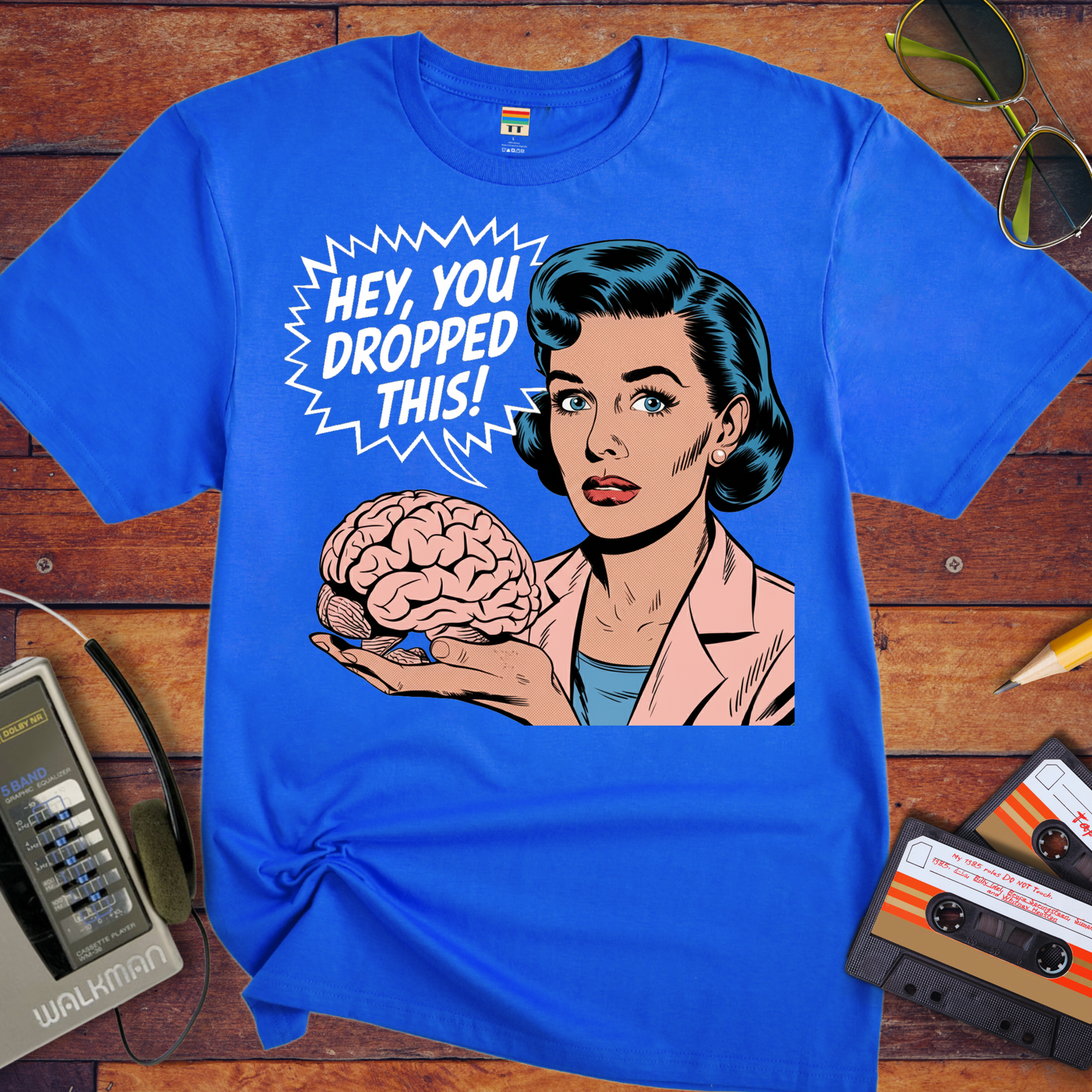 'HEY, YOU DROPPED THIS' Funny T-Shirt