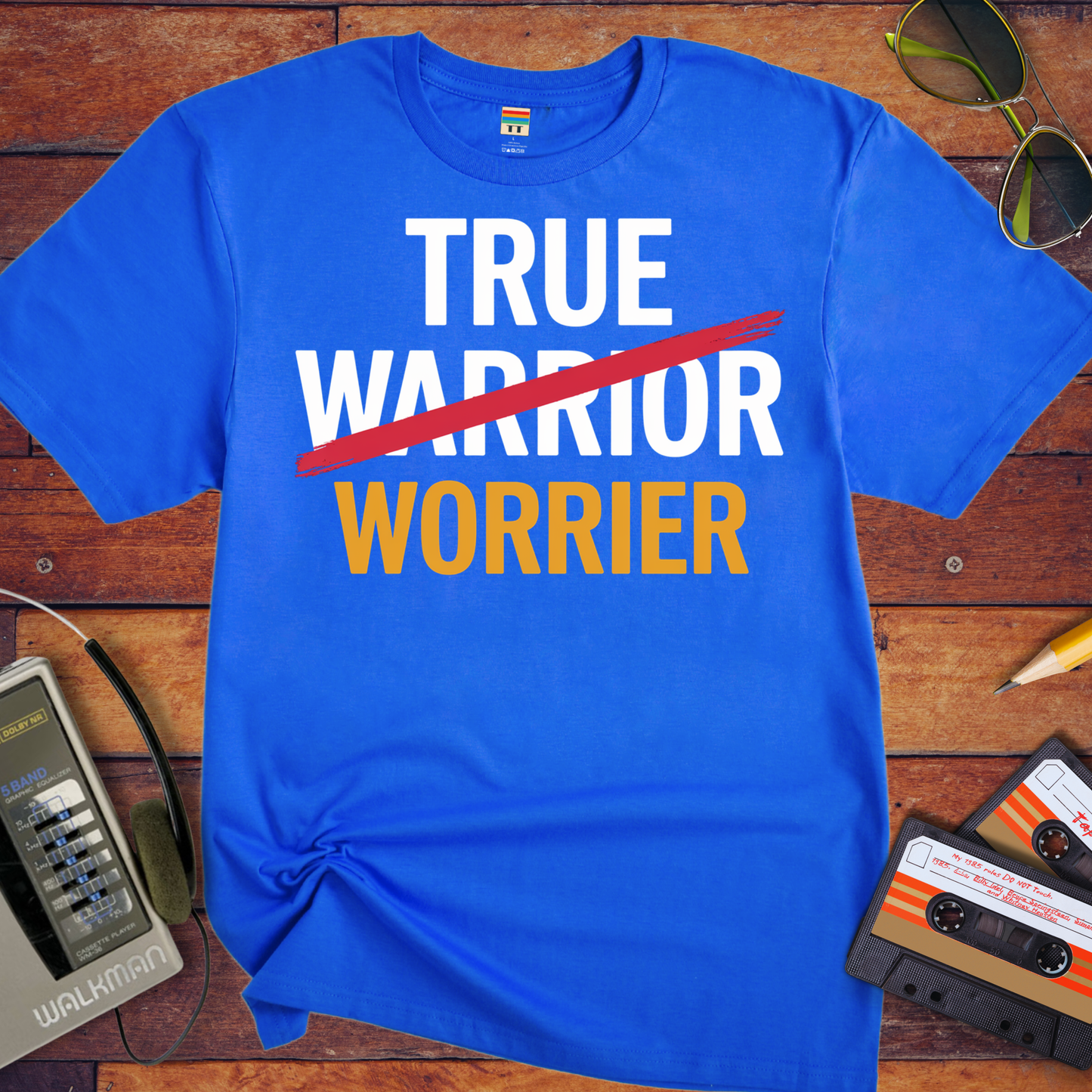 'True Worrier' Funny T-Shirt