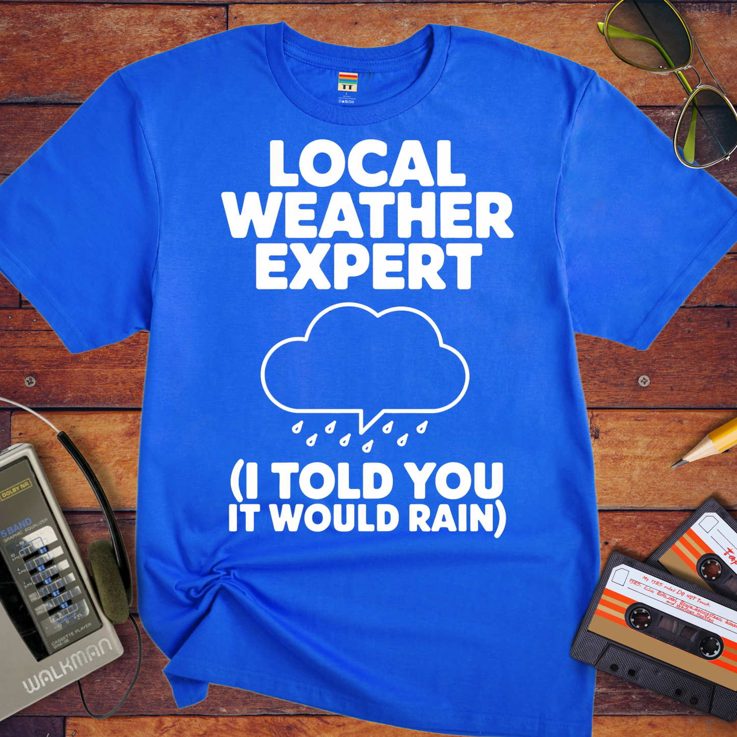 'I TOLD YOU IT WOULD RAIN' Funny T-Shirt