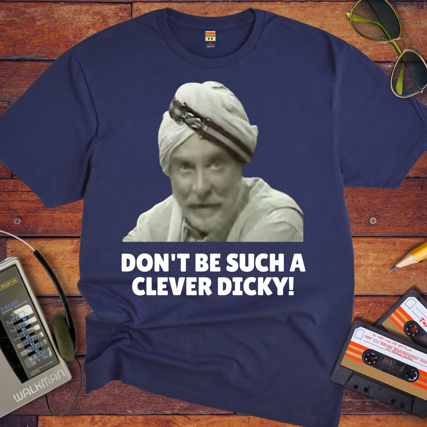 'DON'T BE SUCH A CLEVER DICKY!' Funny T-Shirt