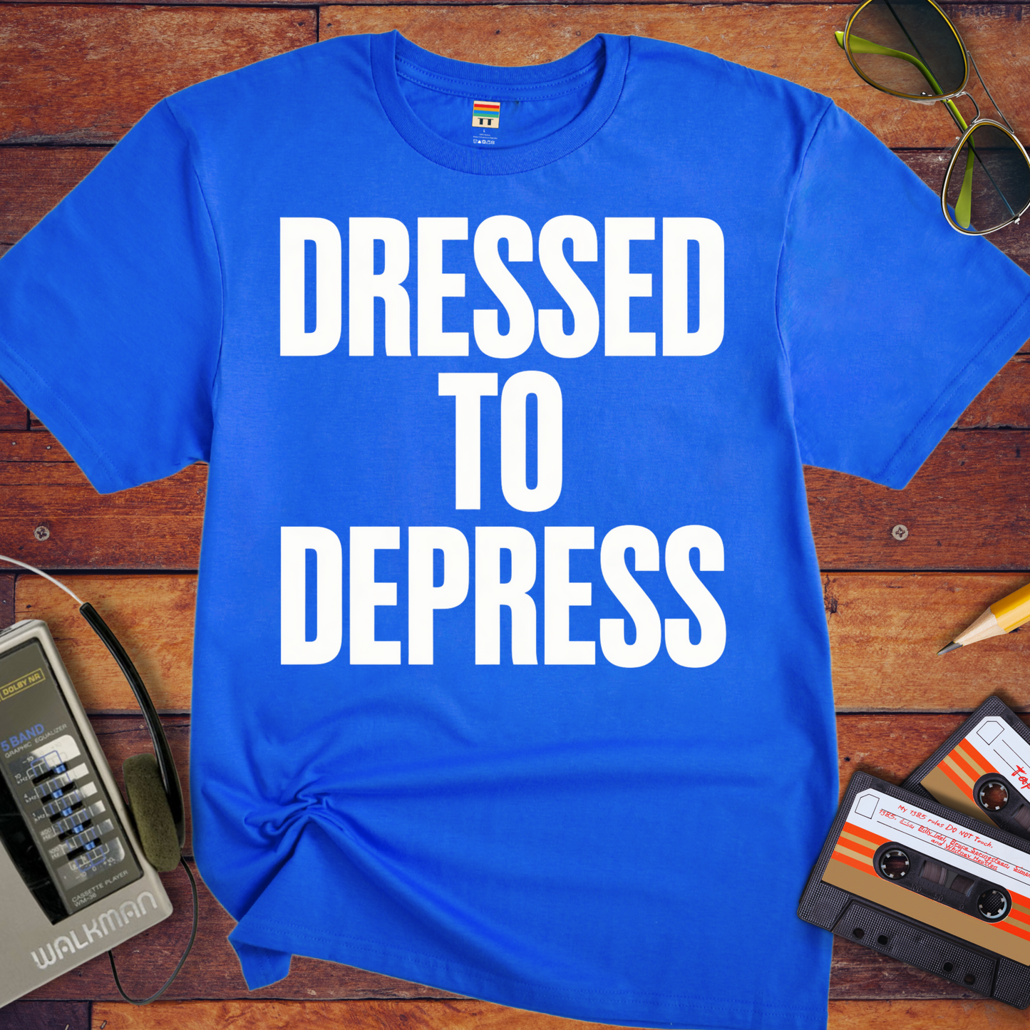'Dress to depress' T-Shirt