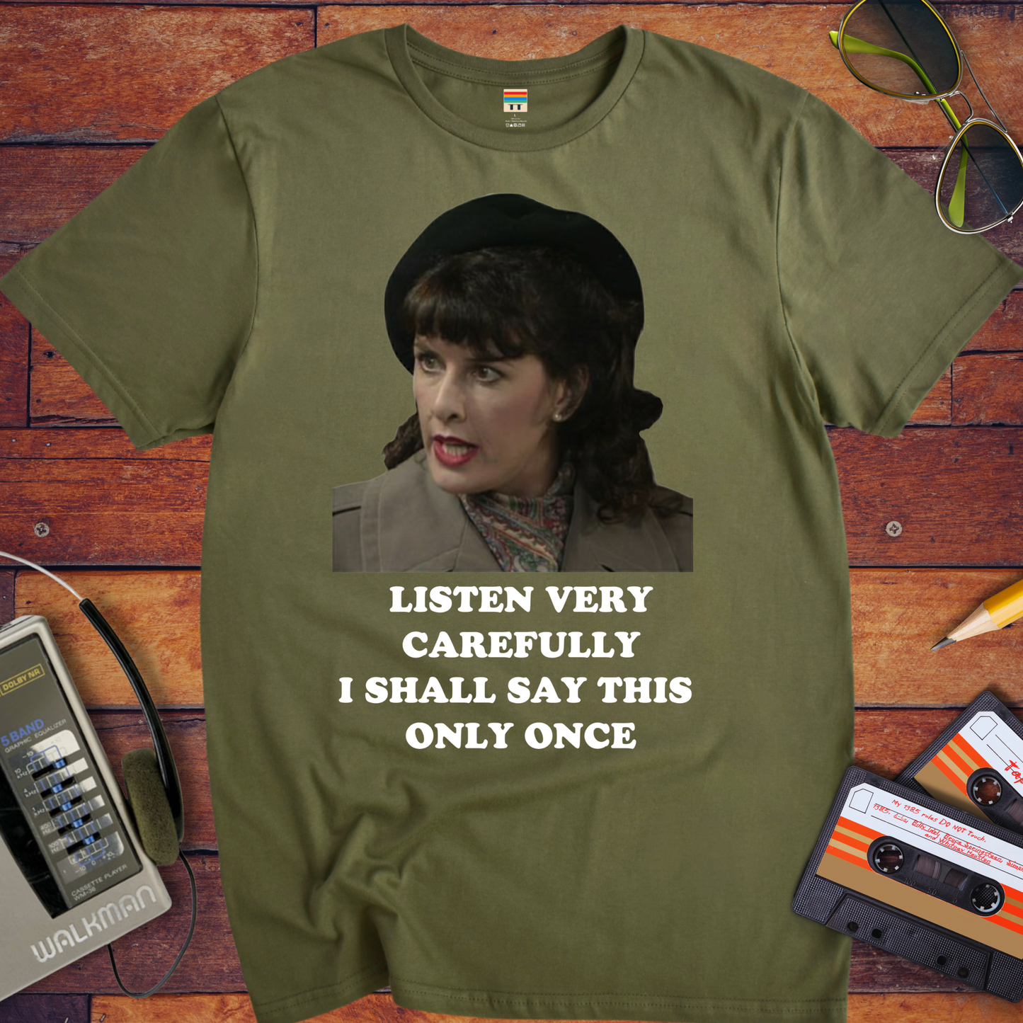 'Listen Very Carefully' Funny T-Shirt