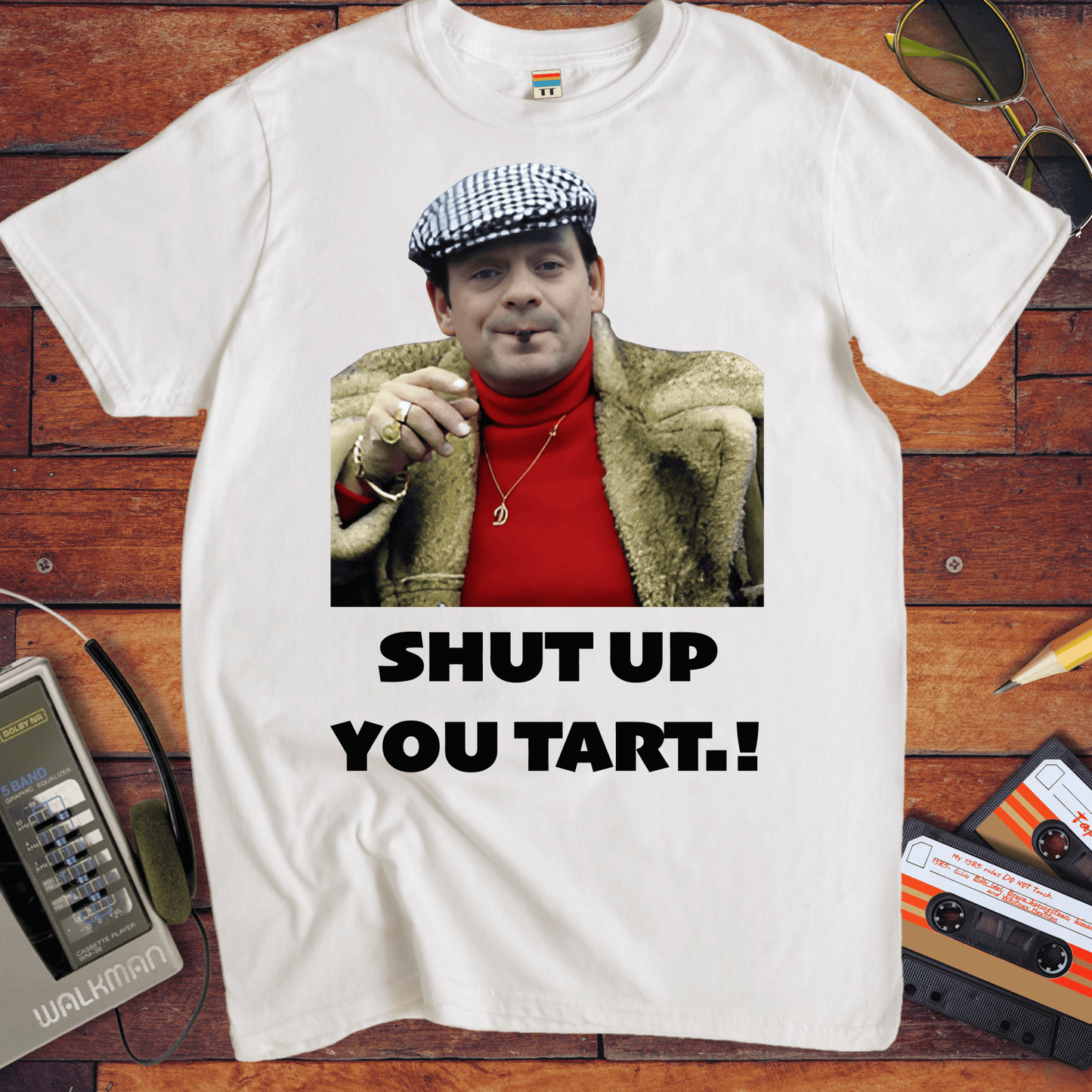 'Shut up you tart' Funny T-Shirt