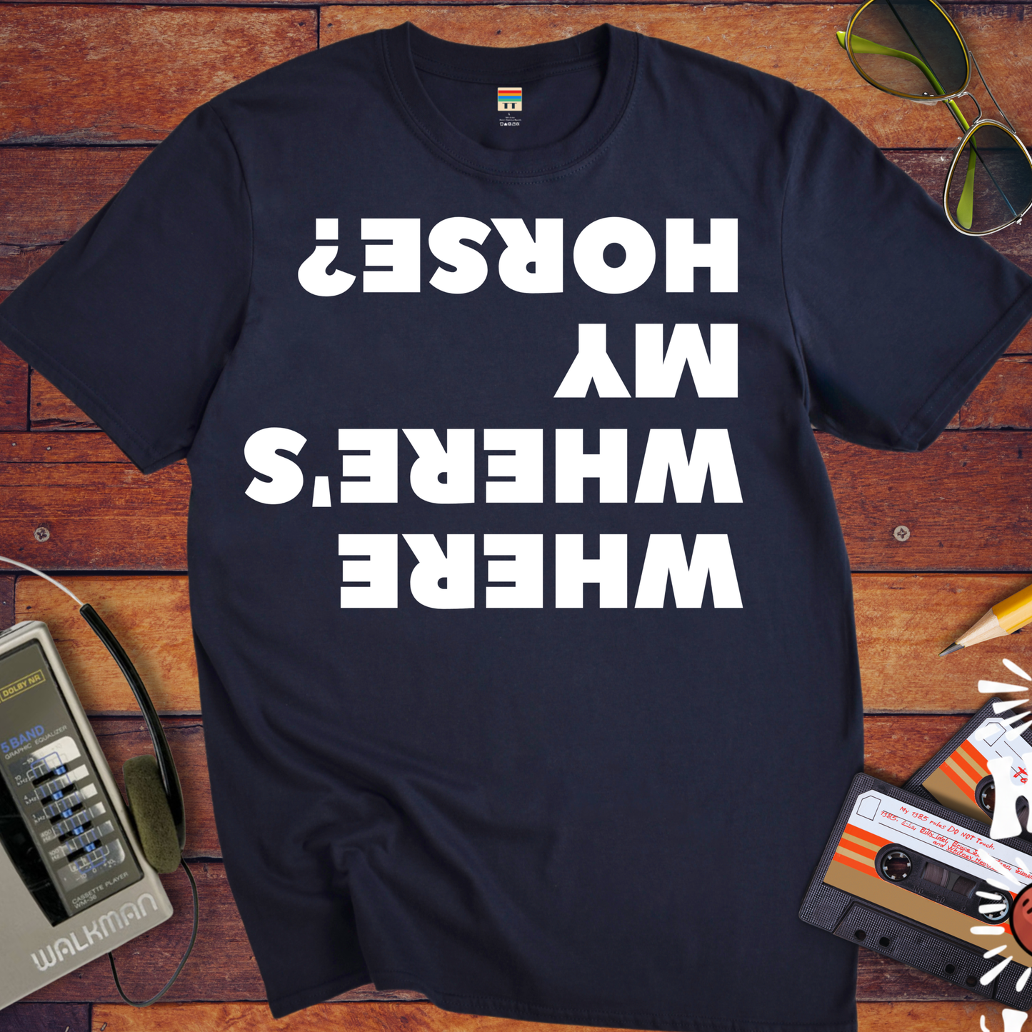 'WHERE'S WHERE'S MY HORSE?' T-Shirt