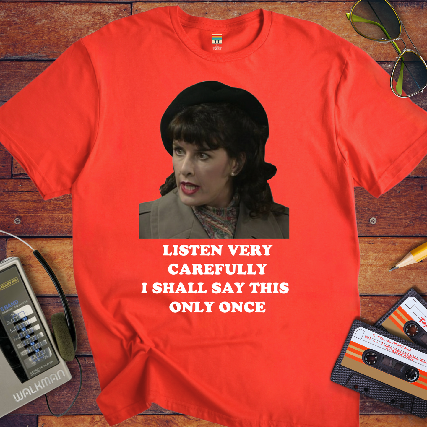 'Listen Very Carefully' Funny T-Shirt