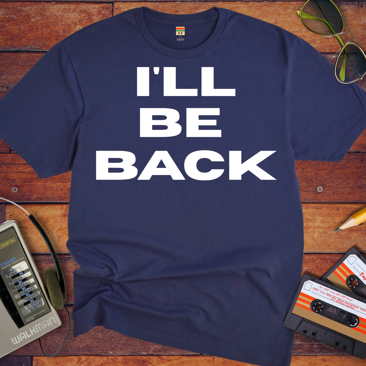 'I'll Be Back' T-Shirt