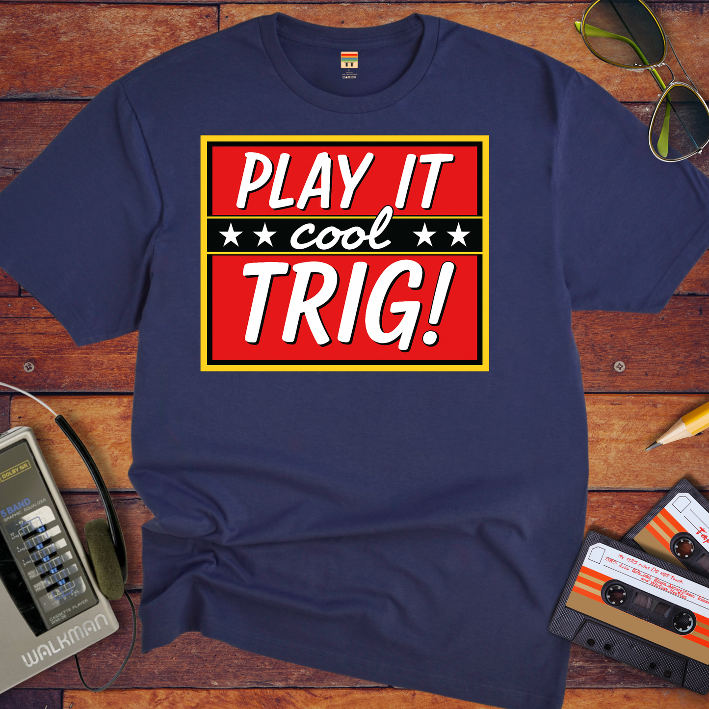 'Play it cool Trig' Funny T-Shirt
