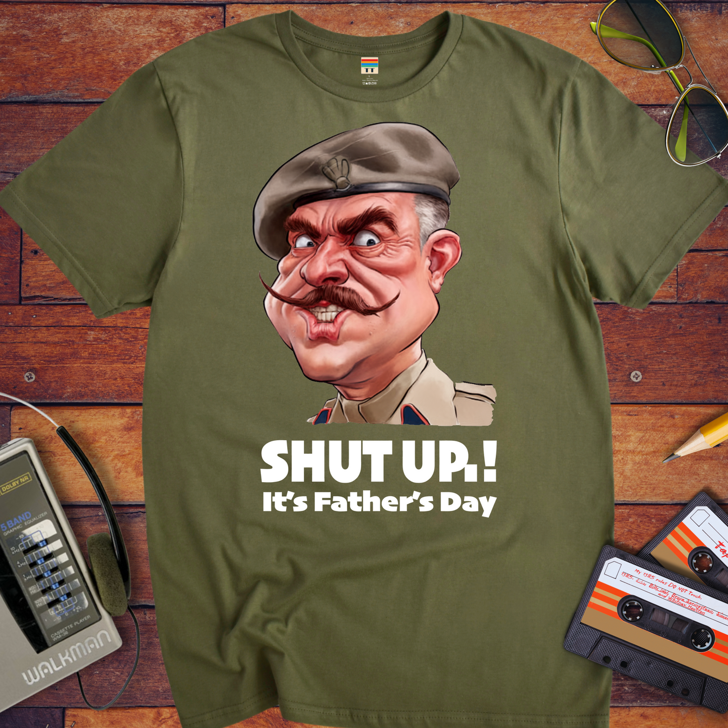 'Shut up Father's Day' Funny T-Shirt