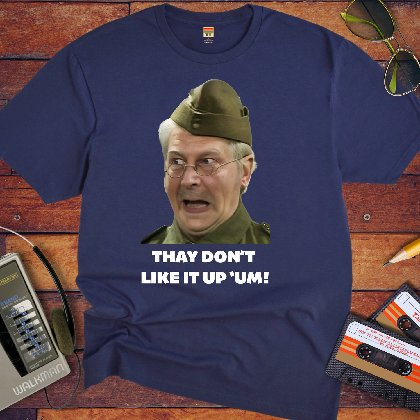 'They don't like it up 'em!' T-Shirt