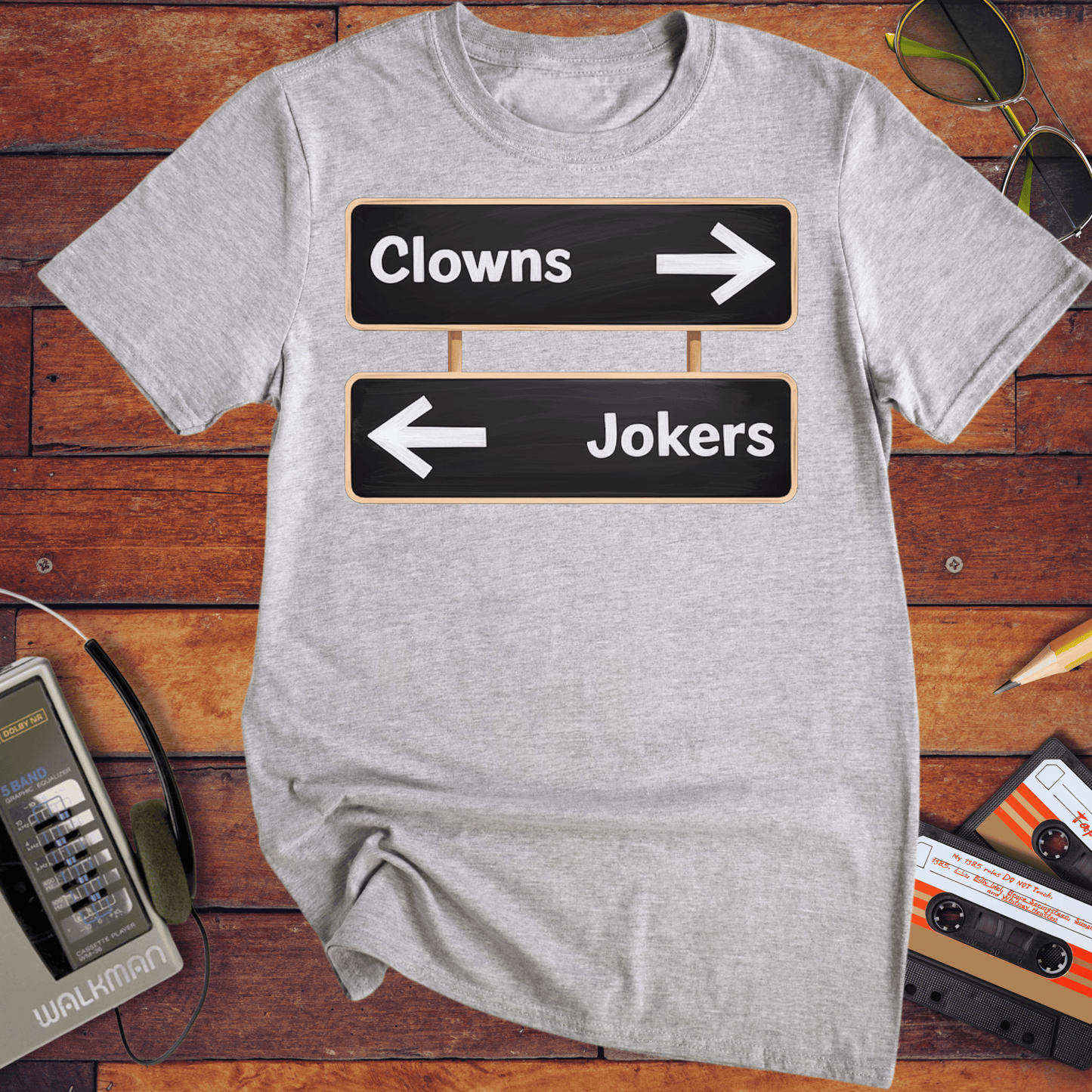 'Clowns, Jokers' Funny T-Shirt