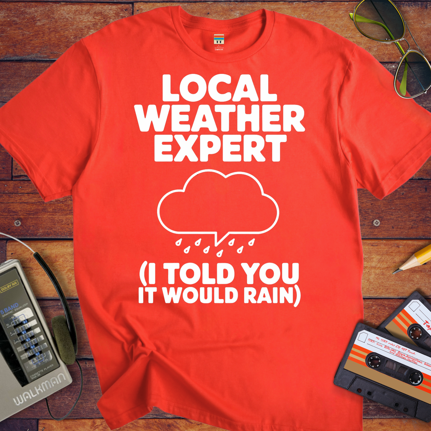 'I TOLD YOU IT WOULD RAIN' Funny T-Shirt