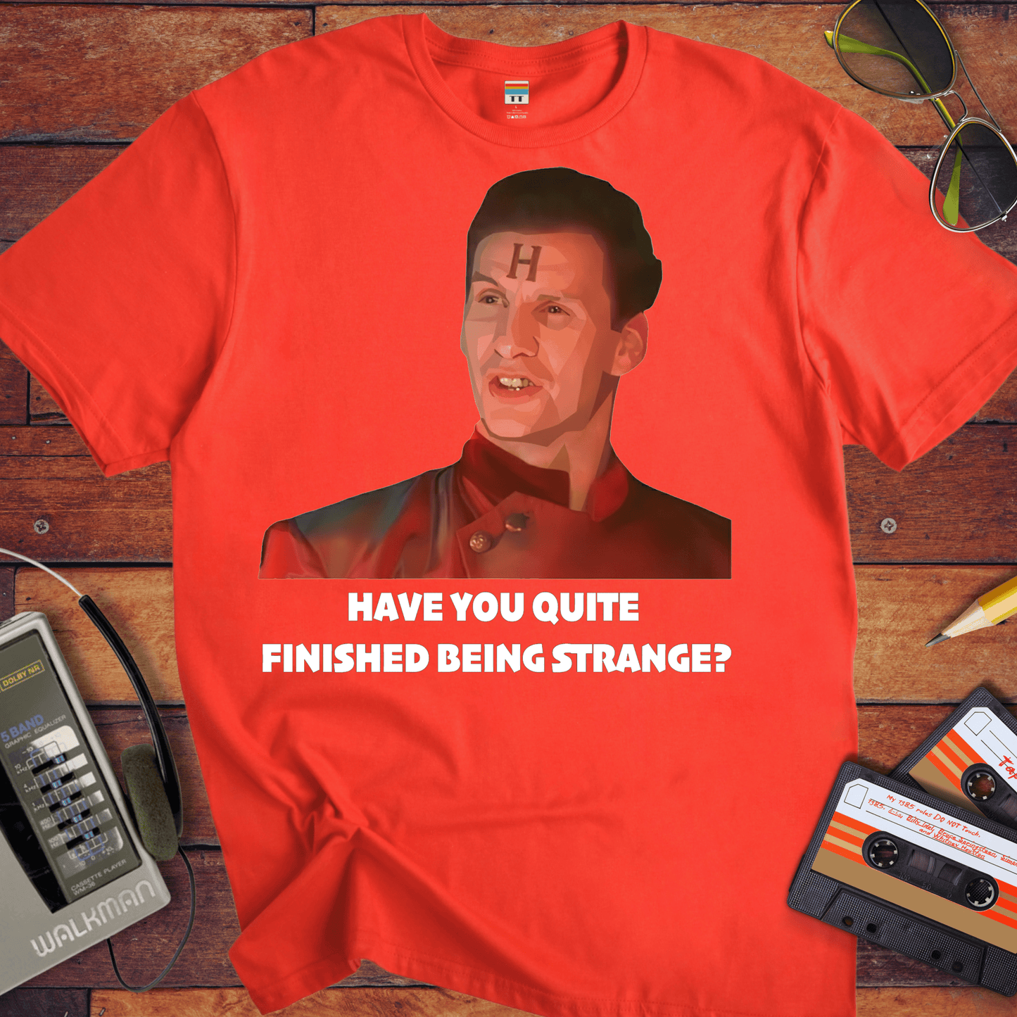 'HAVE YOU QUITE FINISHED BEING STRANGE?' T-Shirt