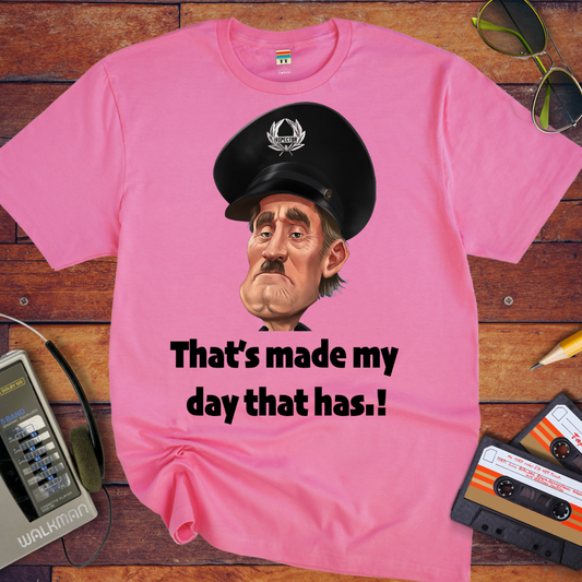 'That's Made My Day!' T-Shirt