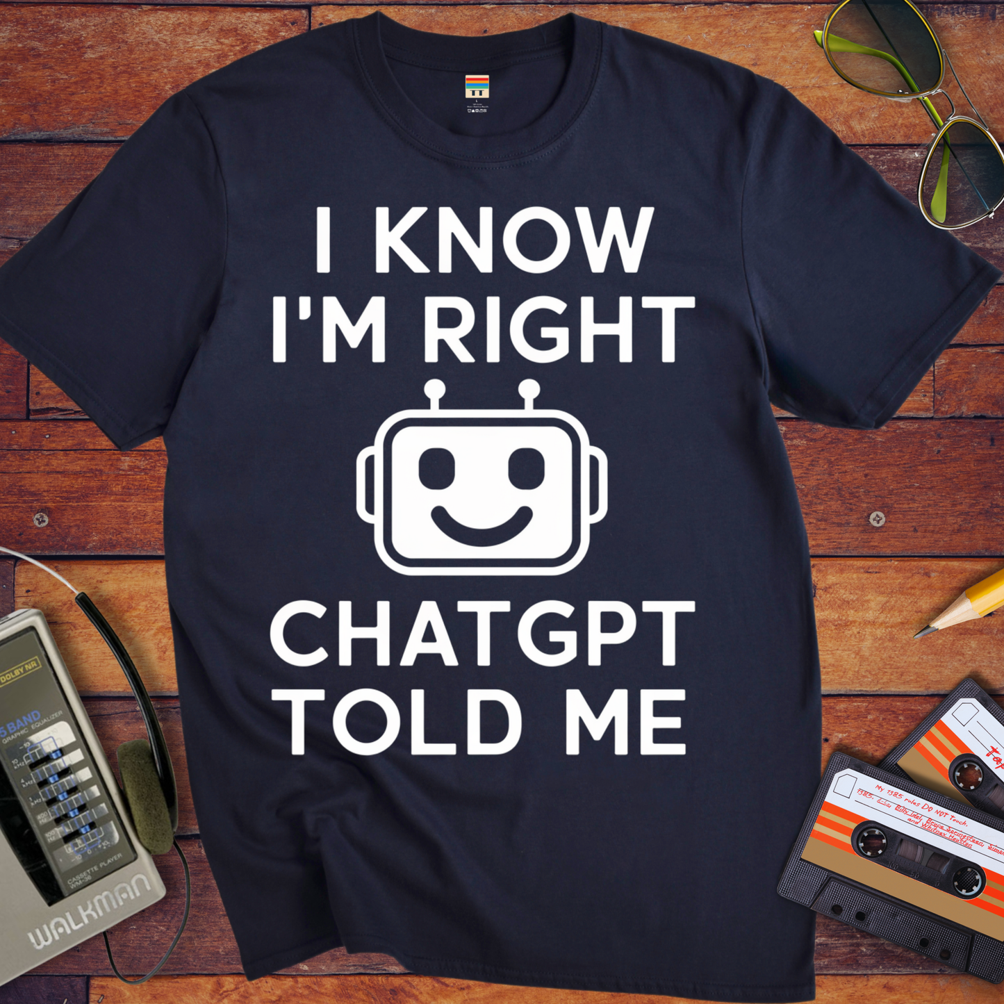 'ChatGPT Told Me' Funny T-Shirt