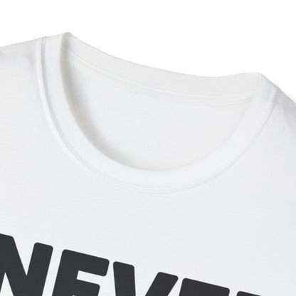 "I Never Question My Wife" T-Shirt