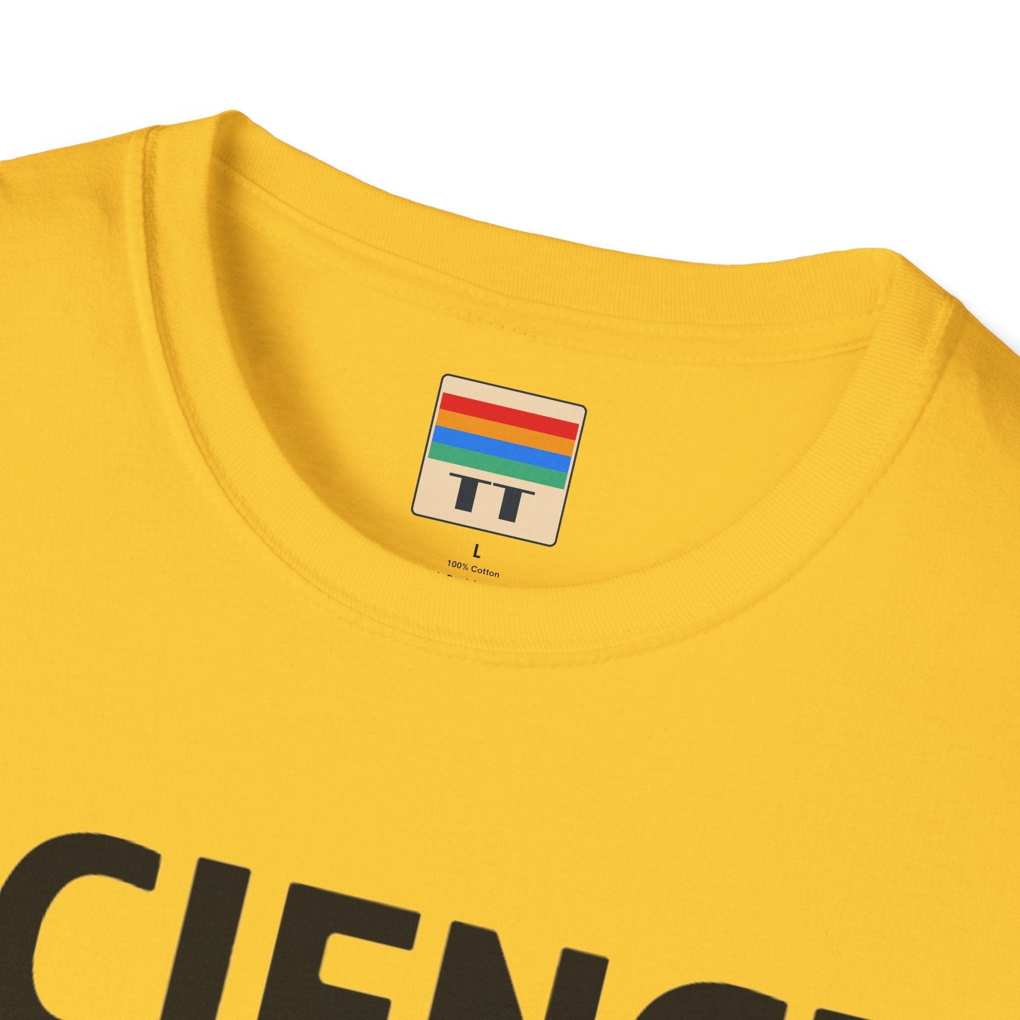 "Science doesn't care about what you think" Funny T-Shirt