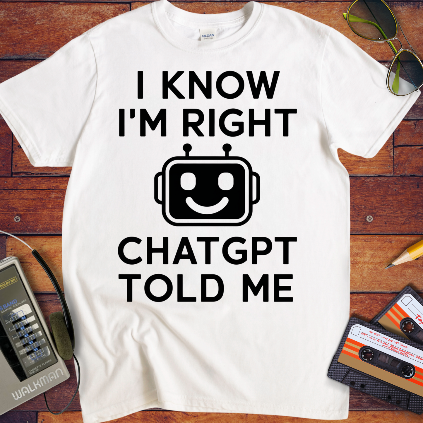 'ChatGPT Told Me' Funny T-Shirt