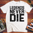' Old Legends Never Die ' Funny T-Shirt