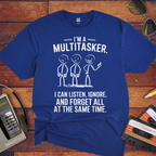 "I'm a multitasker" T-Shirt