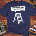 "This is my step ladder" Funny T-Shirt