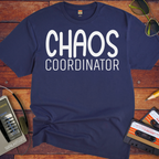 "Chaos Coordinator" T-Shirt