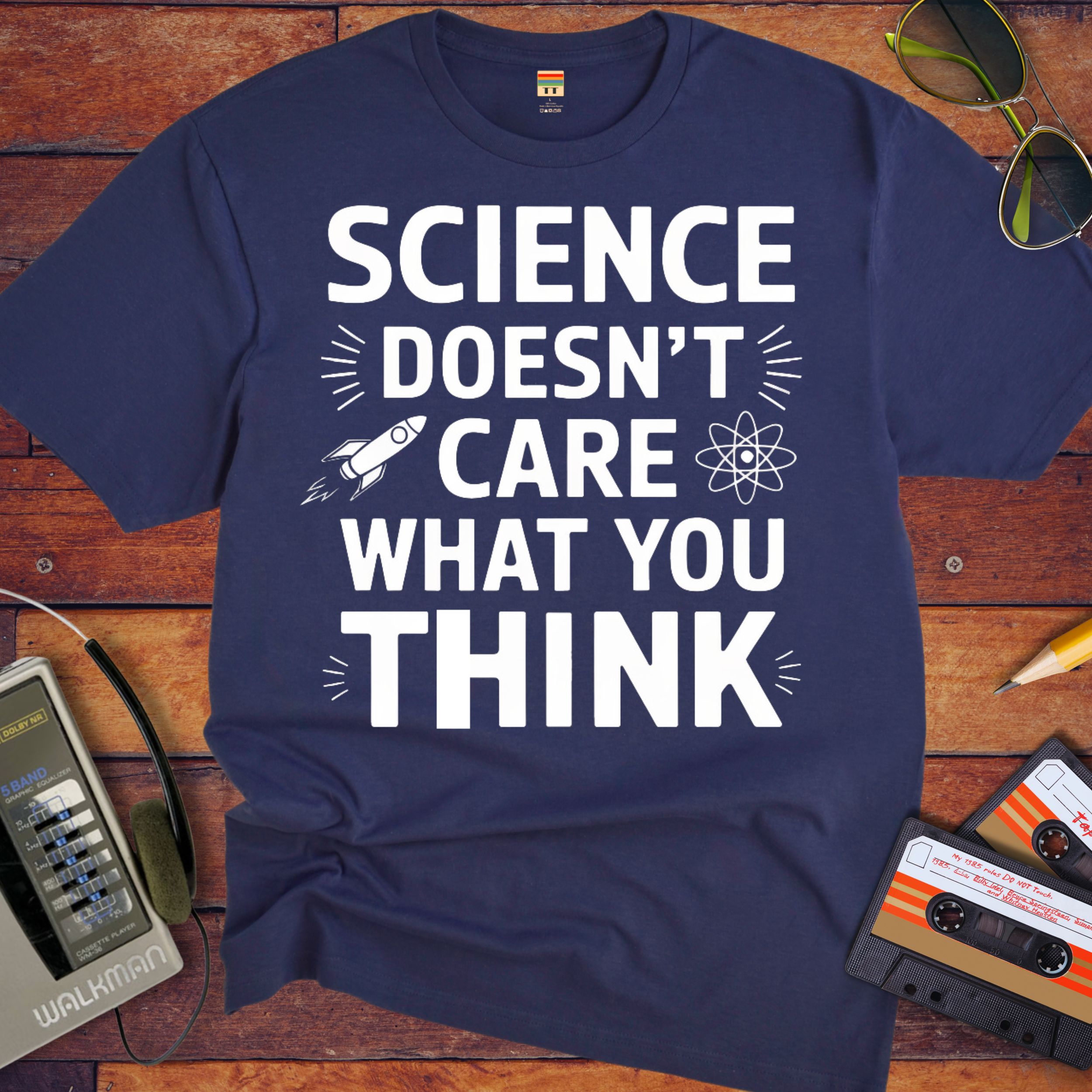 "Science doesn't care about what you think" Funny T-Shirt