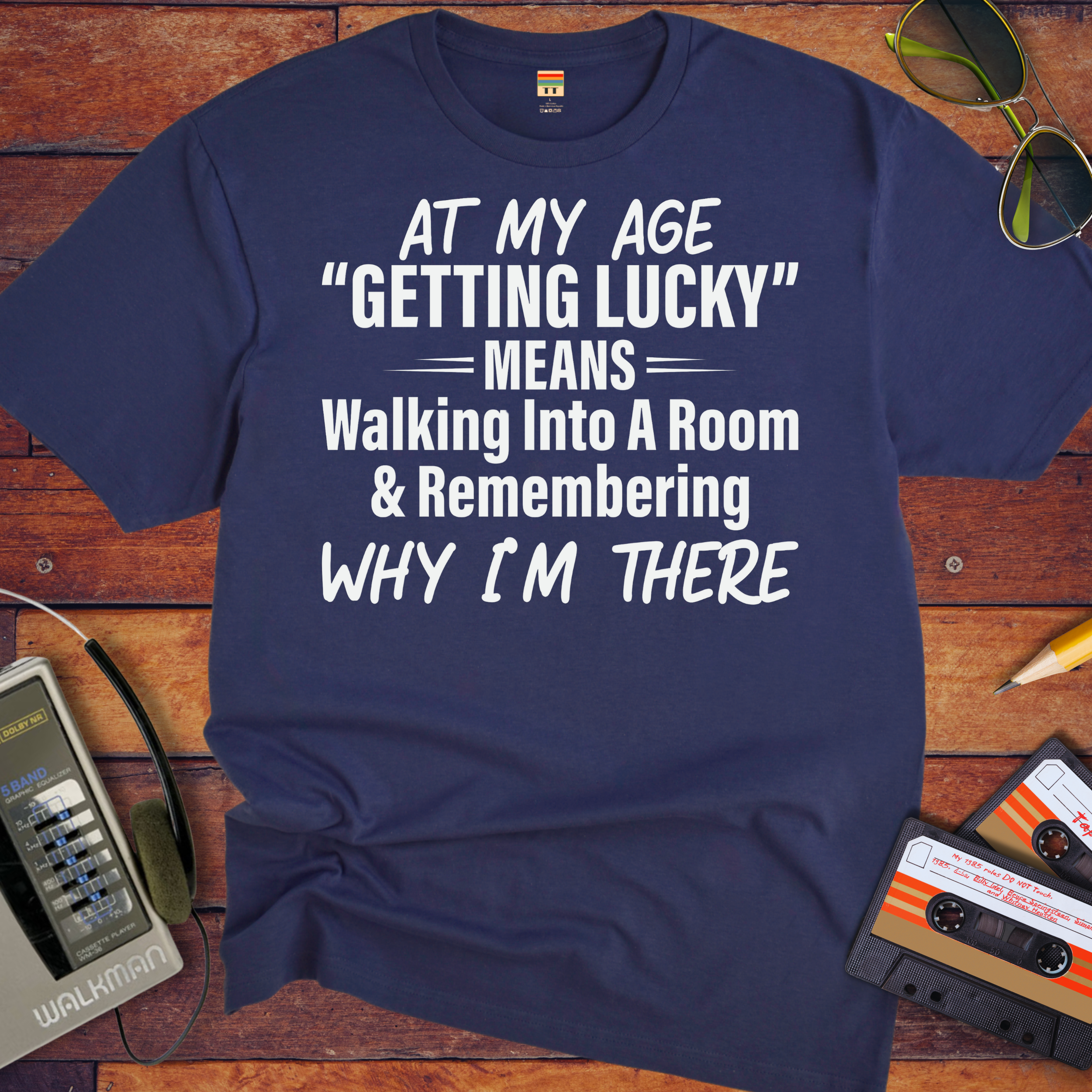 "At My Age" T-Shirt