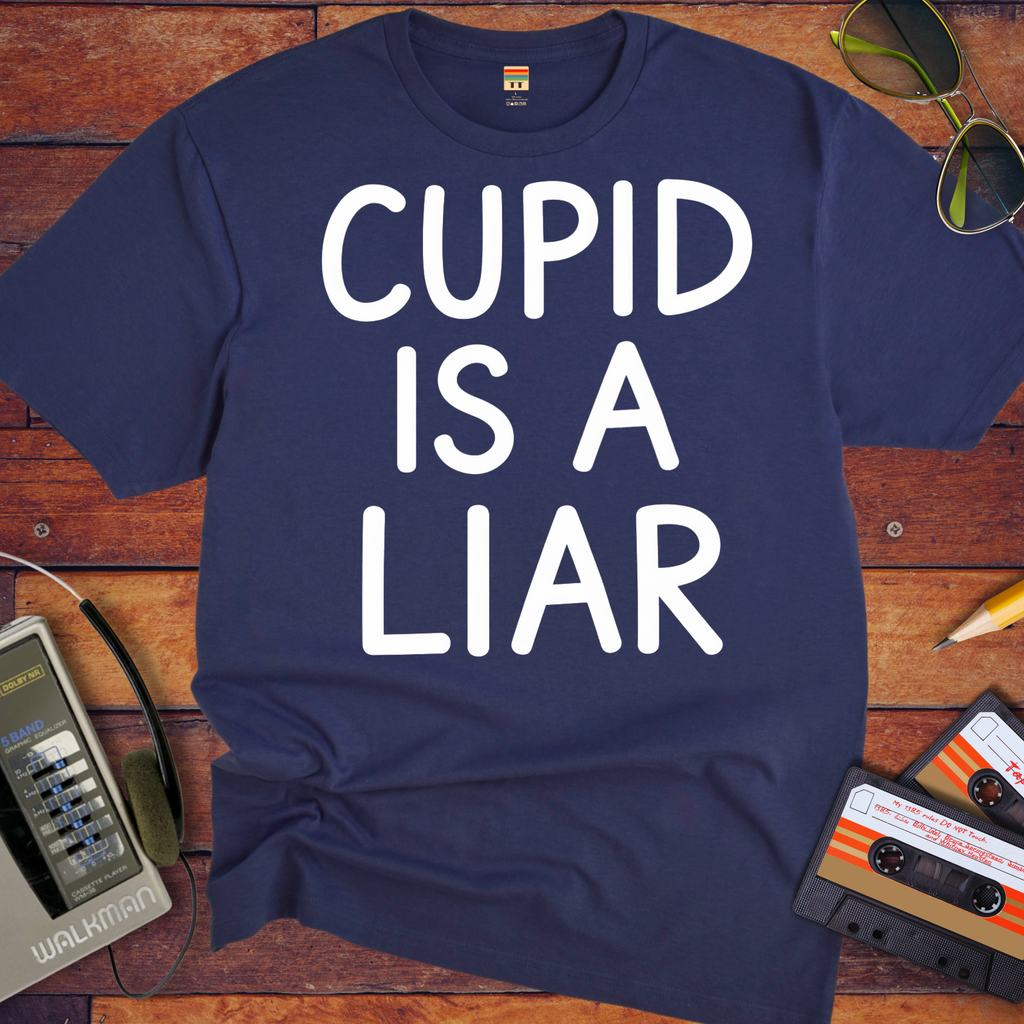'Cupid is a Liar' Funny T-Shirt