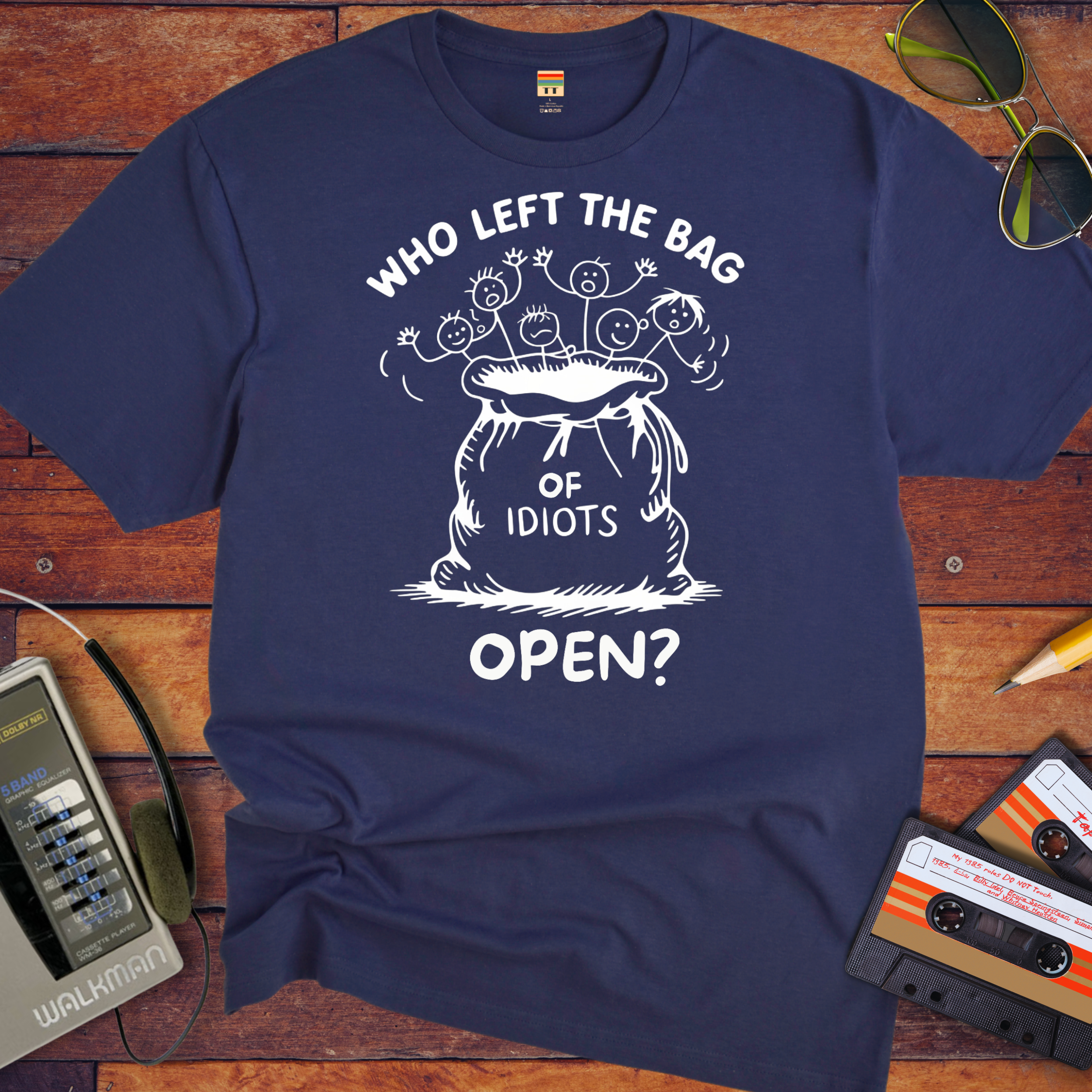 "Who left the bag of idiots open? " T-Shirt