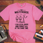 "I'm a multitasker" T-Shirt